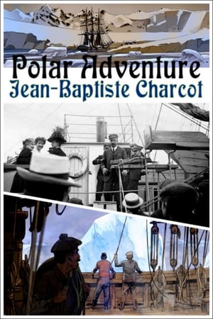 Une aventure polaire : Jean-Baptiste Charcot poszter