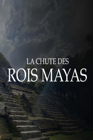 Fall Of The Maya Kings poszter