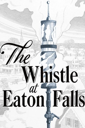 The Whistle at Eaton Falls poszter