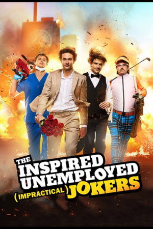 The Inspired Unemployed (Impractical) Jokers poszter