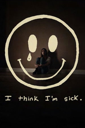 I Think I'm Sick poszter