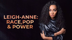 Leigh-Anne: Race, Pop and Power háttérkép