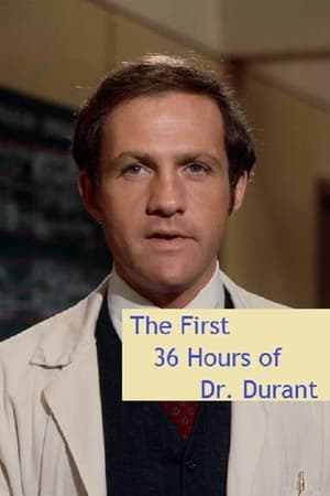 The First 36 Hours of Dr. Durant poszter