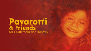 Pavarotti & Friends for Guatemala and Kosovo háttérkép