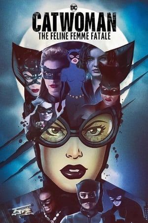 Catwoman: The Feline Femme Fatale poszter