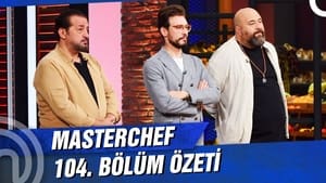 MasterChef Türkiye 4. évad Ep.104 104. epizód