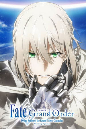 Fate/Grand Order -神聖円卓領域キャメロット- 前編 Wandering; Agateram poszter