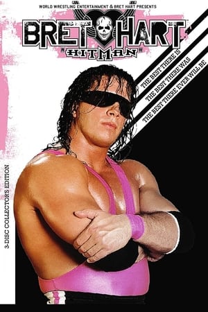 WWE: Bret 'Hitman' Hart - The Best There Is, The Best There Was, The Best There Ever Will Be poszter