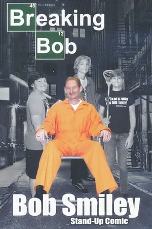 Bob Smiley: Breaking Bob