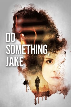 Do Something, Jake