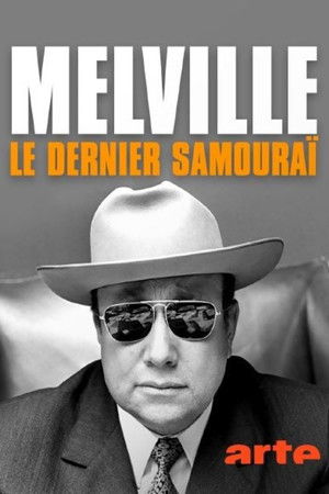 Melville, le dernier samouraï poszter