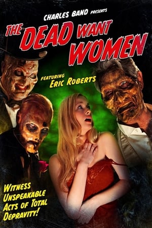 The Dead Want Women poszter