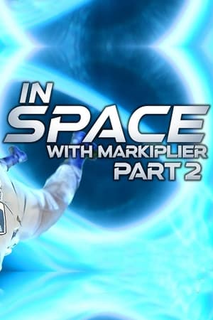 In Space with Markiplier: Part 2 poszter