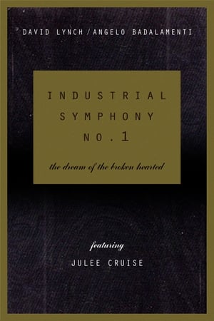 Industrial Symphony No. 1: The Dream of the Brokenhearted poszter