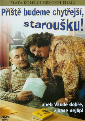 Příště budeme chytřejší, staroušku! poszter