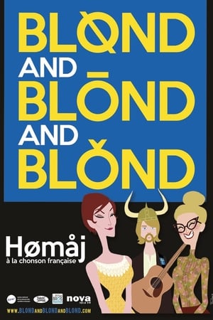 Blond and Blond and Blond – Homaj à la chanson Française poszter