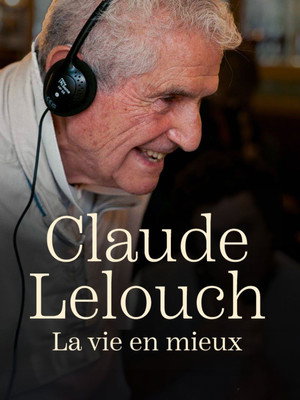 Claude Lelouch,  la vie en mieux poszter