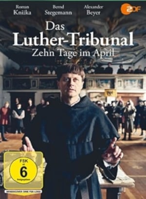 Das Luther-Tribunal - Zehn Tage im April poszter