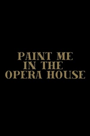 Paint Me in the Opera House poszter