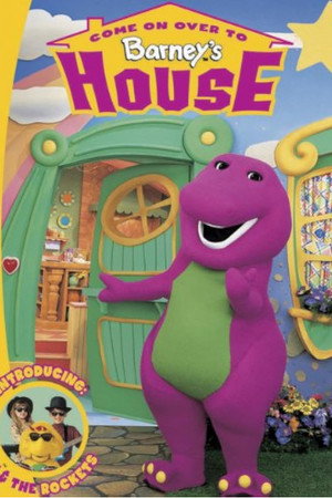 Come On Over to Barney's House poszter
