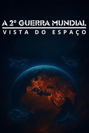 WWII From Space poszter