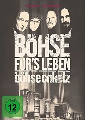 Böhse Onkelz - Böhse für's Leben