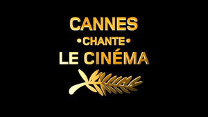 Cannes chante le cinéma háttérkép