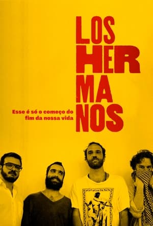 Los Hermanos - Esse é Só o Começo do Fim da Nossa Vida poszter