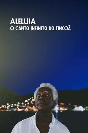 Aleluia, o Canto Infinito do Tincoã