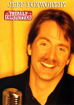 Jeff Foxworthy: Totally Committed poszter