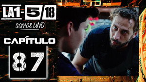 La 1-5/18 Somos uno 1. évad Ep.87 87. epizód