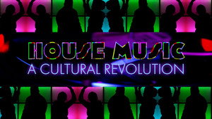 House Music: A Cultural Revolution háttérkép