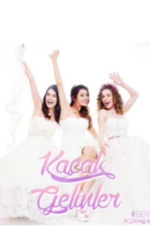 Kaçak Gelinler poszter