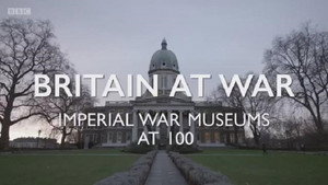 Britain at War: Imperial War Museums at 100 háttérkép