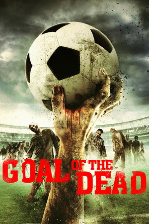 Goal of the Dead poszter
