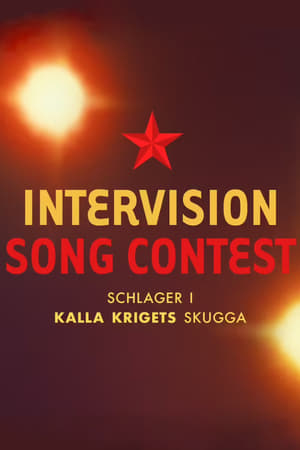 Intervision Song Contest - schlager i kalla krigets skugga poszter