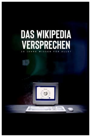 Das Wikipedia Versprechen — 20 Jahre Wissen für alle? poszter