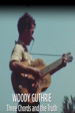 Woody Guthrie: Three Chords and the Truth poszter