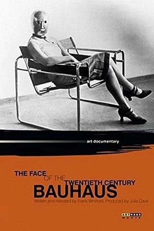 Bauhaus: The Face of the Twentieth Century poszter