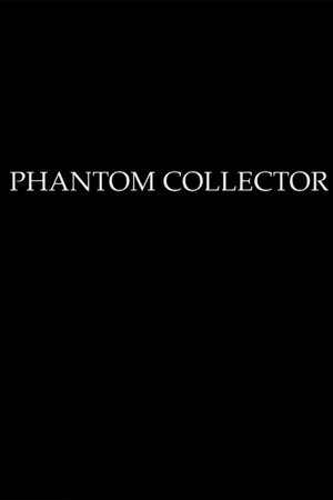 PHANTOM COLLECTOR
