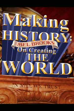 Making History: Mel Brooks on Creating the World poszter