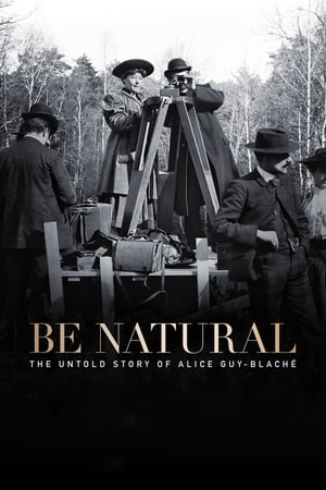 Be Natural: The Untold Story of Alice Guy-Blaché poszter