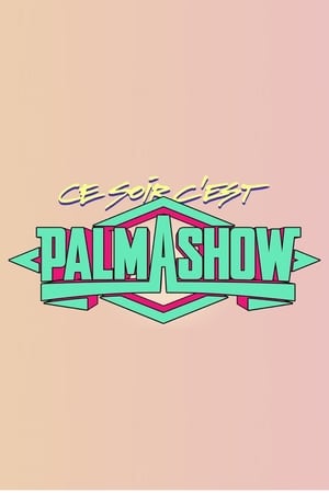 Ce soir, c'est Palmashow