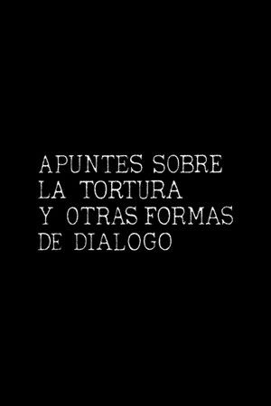Apuntes sobre la tortura y otras formas de diálogo poszter