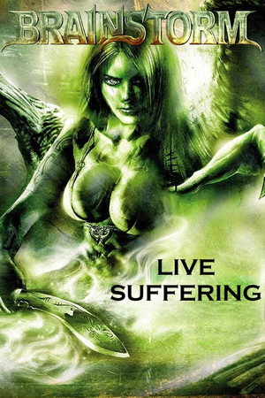 Brainstorm: Live Suffering