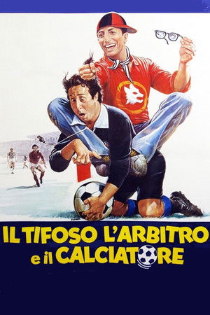 Il tifoso, l'arbitro e il calciatore poszter