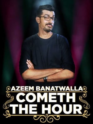 Azeem Banatwalla: Cometh The Hour poszter