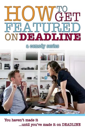 How To Get Featured On Deadline poszter