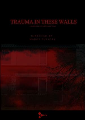 Trauma in These Walls poszter