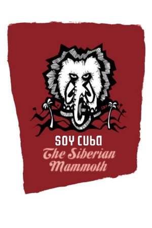 Soy Cuba, o mamute Siberiano poszter